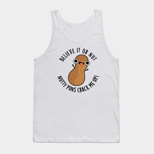 Believe It Or Not Nutty Puns Crack Me Up Food Pun Tank Top